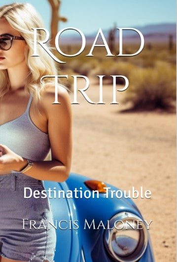 Road Trip - Book 4 in the Melicent Unger Seres